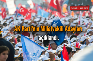 AK Parti’nin Milletvekili Adayları açıklandı.