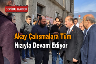 Akay Çalışmalara Tüm Hızıyla Devam Ediyor