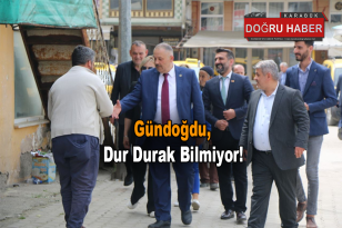 Gündoğdu, Dur Durak Bilmiyor!