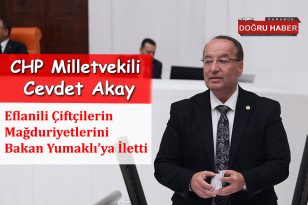 CHP Milletvekili Akay Eflanili Çiftçilerin Mağduriyetlerini Bakan’a İletti