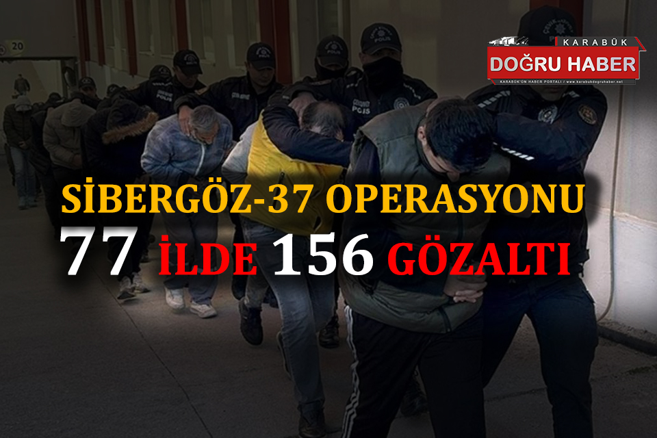 Sibergöz-37 Operasyonu: 156 Şüpheli Yakalandı