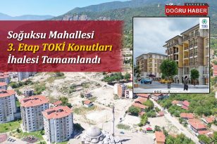 Soğuksu Mahallesi 3. Etap TOKİ Konutları İhalesi Tamamlandı