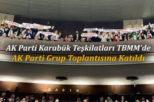 AK Parti Karabük Teşkilatı TBMM’de