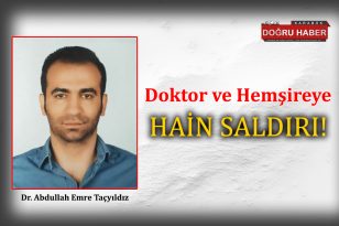 DOKTOR VE HEMŞİREYE HAİN SALDIRI