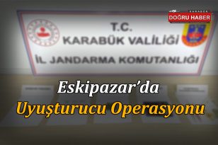 Eskipazar ‘da Uyuşturucu Operasyonu