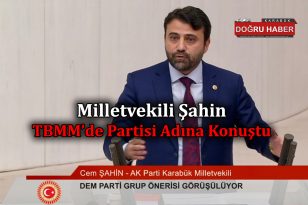 Milletvekili Şahin, TBMM’de Partisi Adına Konuştu