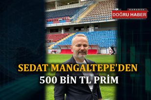 SEDAT MANGALTEPE’DEN 500 BİN TL PRİM