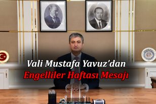 Vali Yavuz’dan 10-16 Mayıs Engelliler Haftası Mesajı