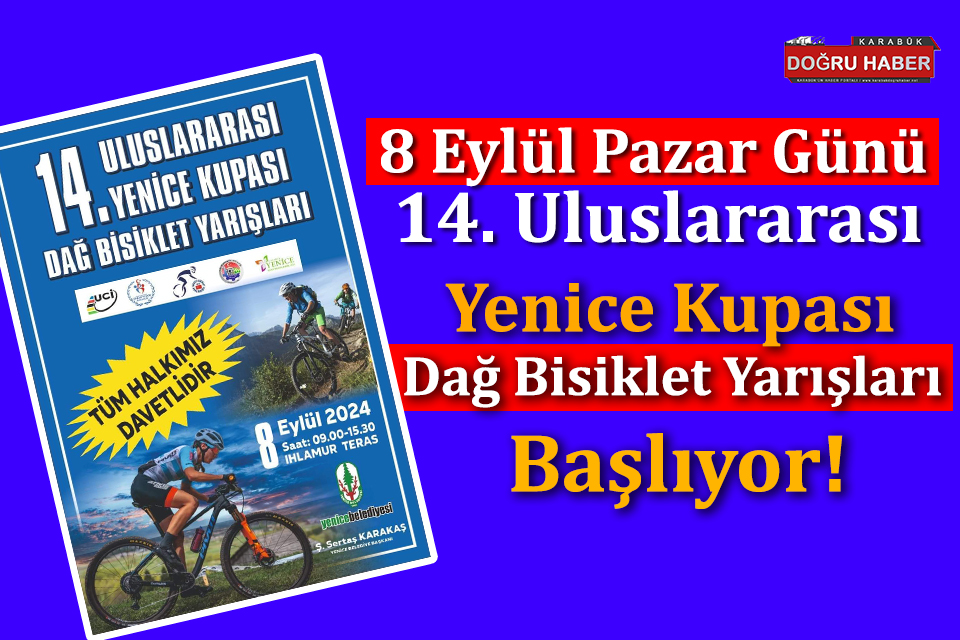 Yenice Kupası Dağ Bisiklet Yarışları, 8 Eylül Pazar Günü Yapılacak