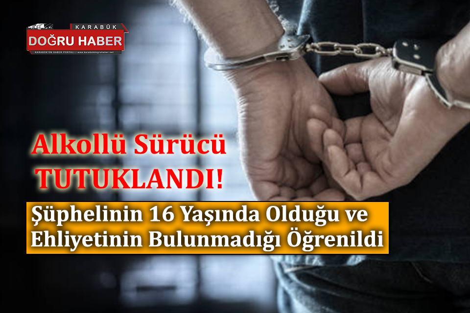 Alkollü Sürücü Tutuklandı